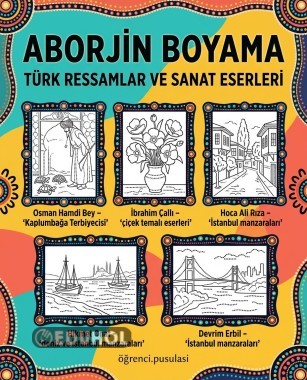 ABORJİN BOYAMA TÜRK RESSAMLAR VE SANAT ESERLERİ