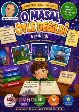 O MASAL ÖYLE DEĞİLDİ ! (10 SAYFA PDF)