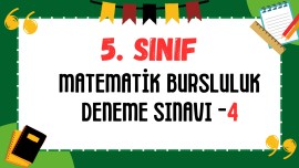 5. Sınıf Matematik Bursluluk Deneme 4