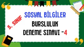 5. Sınıf Sosyal Bilgiler Bursluluk Denemesi -4