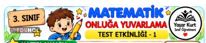 3. Sınıf Matematik – Yüzlüğe Yuvarlama Test Etkinliği