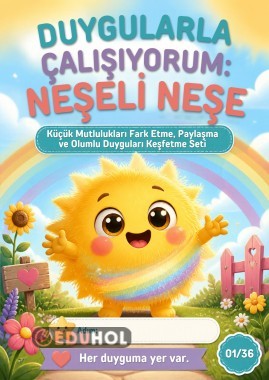Duygularla Çalışıyorum: Neşeli Neşe Çalışma Kitapçığı Rehberlik Servisi İlkokul