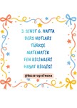 3. Sınıf 6. Hafta Ders Notları