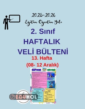 2. Sınıf Haftalık Veli Bülteni 13. Hafta (08- 12 Aralık)