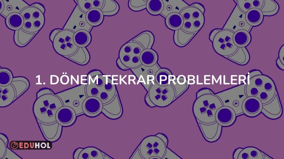 1. dönem tekrar problemleri