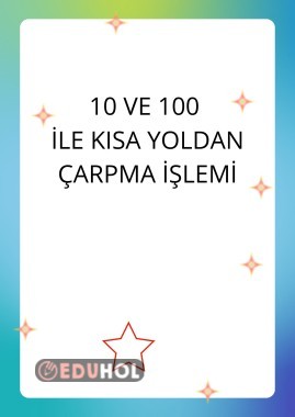 10 VE 100 İLE KISA YOLDAN ÇARPMA İŞLEMİ