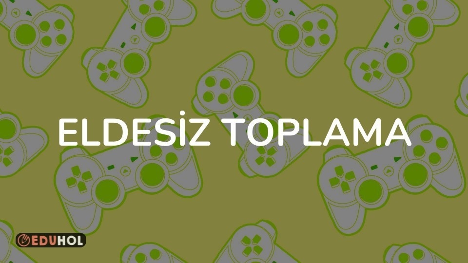 ELDESİZ TOPLAMA