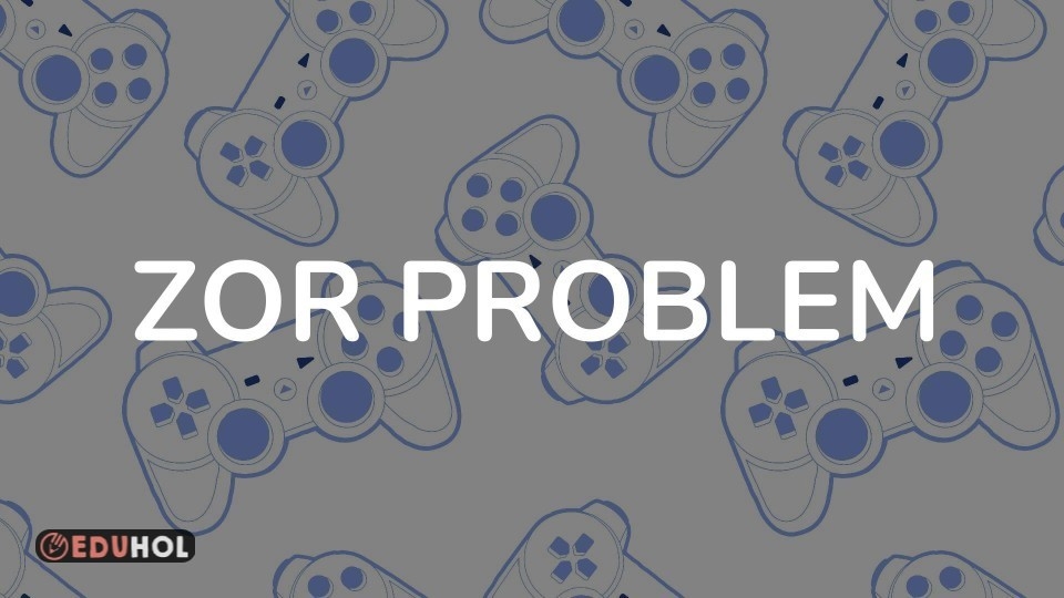 zor problem