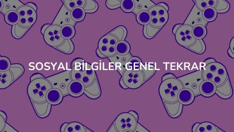 SOSYAL BİLGİLER GENEL TEKRAR