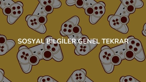 SOSYAL BİLGİLER GENEL TEKRAR