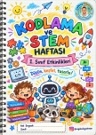 KODLAMA HAFTASI 1. SINIF ETKİNLİKLERİ ( ÖĞRETMEN OKUR ÖĞRENCİ YAPAR )