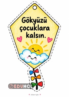 https://www.eduhol.com/gulsum34/documents/ucurtmalar-vurulmasin-gokyuzu-cocuklara-kalsin--176035