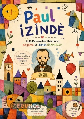 Paul Klee'nin İzinde Ünlü Ressamdan İlham Alan Boyama ve Sanat Etkinlikleri