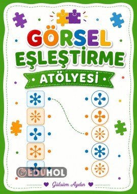 🧩 Görsel Eşleştirme Atölyesi | Dikkat ve Algı Geliştiren Etkinlikler