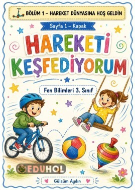 Hareketi Keşfediyorum – Kuvvet ve Hareket Etkinlik Dosyası