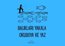 BALIKLARI YAKALA OKU,BOYA VE YAZ