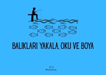 BALIKLARI YAKALA OKU VE BOYA