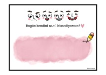 BUGÜN KENDİNİ NASIL HİSSEDİYORSUN?