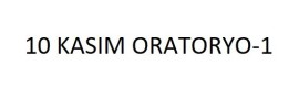 10 Kasım ORATORYO-1