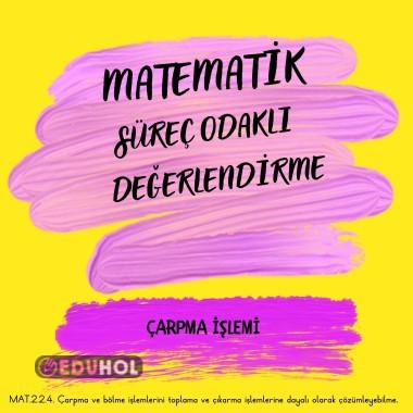 MATEMATİK SÜREÇ ODAKLI DEĞERLENDİRME ÇARPMA İŞLEMİ