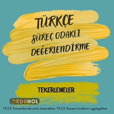 TÜRKÇE SÜREÇ ODAKLI DEĞERLENDİRME TEKERLEMELER
