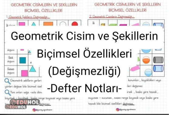Geometrik Cisim ve Şekillerin BİÇİMSEL ÖZELLİKLERİ (Değişmezliği) DEFTER NOTLARI