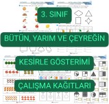 Bütün, Yarım ve Çeyreğin Kesirle Gösterimi ETKİNLİKLERİ