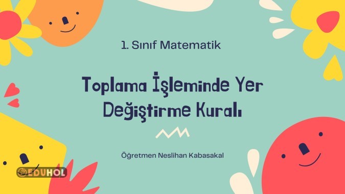 Toplama İşleminde Yer Değiştirme Kuralı