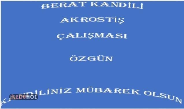 BERAT KANDİLİ İÇİN AKROSTİŞ ÇALIŞMASI