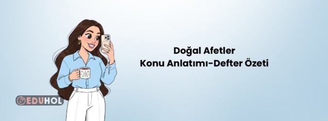 Doğal Afetler Konu Anlatımı