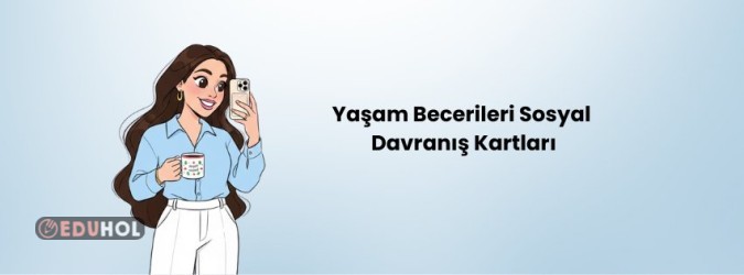 Yaşam Becerileri Sosyal Davranış Kartları