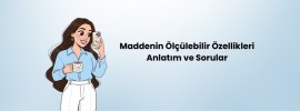 Maddenin Ölçülebilir Özellikleri Anlatım ve Sorular