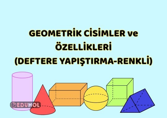 Geometrik Cisimlerin Özellikleri - Deftere Yapıştırma