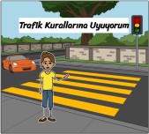 Trafik Kurallarına Uyuyorum - Sosyal Öykü
