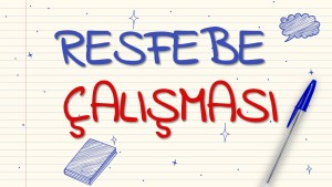 RESFEBE ÇALIŞMASI