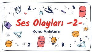 SES OLAYLARI (SES BİLGİSİ) -2-