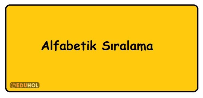 Alfabetik Sıralama Soruları · Eduhol - Etkinlik İndir Oyun Oyna Test ...