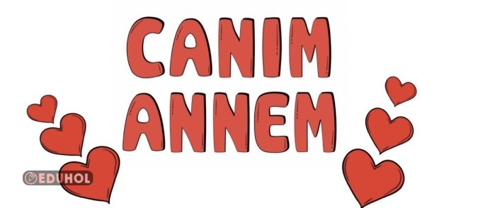 CANIM ANNEM PANO YAZISI