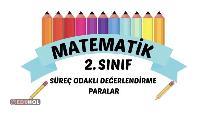 MATEMATİK PARALAR SÜREÇ ODAKLI DEĞERLENDİRME