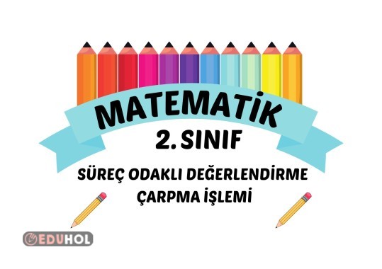 MATEMATİK SÜREÇ ODAKLI DEĞERLENDİRME ÇARPMA İŞLEMİ