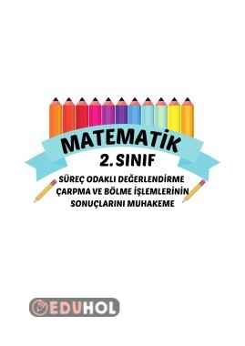 MATEMATIK SÜREÇ ODAKLI DEĞERLENDIRME ÇARPMA VE BÖLME IŞLEMLERININ SONUÇLARINI MUHAKEME EDEBILME