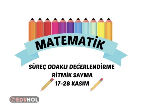 MATEMATİK SÜREÇ ODAKLI DEĞERLENDİRME RİTMİK SAYMALAR 17-28 KASIM