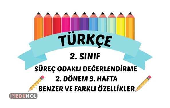 TÜRKÇE SÜREÇ ODAKLI DEĞERLENDİRME 2. DÖNEM 3. HAFTA