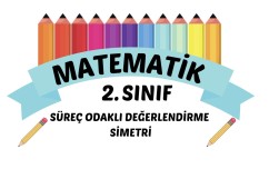 2. SINIF MATEMATİK SÜREÇ ODAKLI DEĞERLENDİRME SİMETRİ