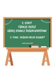 TÜRKÇE 3. TEMA SONU SÜREÇ ODAKLI DEĞERLENDİRME DOĞADA NELER OLUYOR