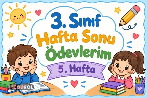 3.Sınıf Hafta Sonu Ödevleri - 5. Hafta