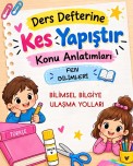 BİLİMSEL BİLGİYE ULAŞMA YOLLARI KES YAPIŞTIR DEFTER NOTU