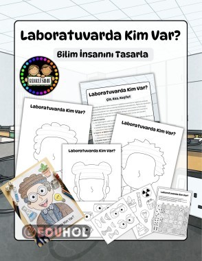 Laboratuvarda Kim Var - Kendi Bilim İnsanını Tasarla