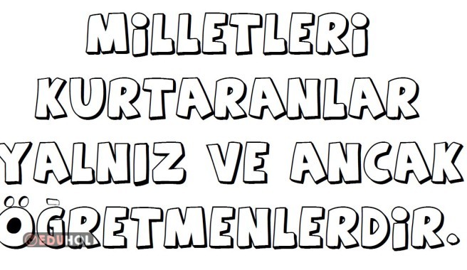 Atatürk'ün Öğretmenlerle İlgili Söylediği Sözler