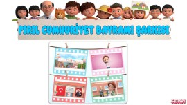 PIRIL CUMHURİYET BAYRAMI ŞARKISI (TÜRKÇE(MEB))